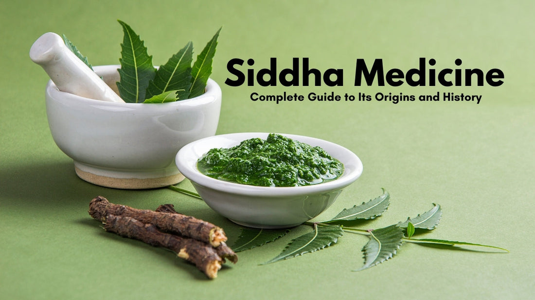 Siddha Medicine: A Complete Guide to Its Origins and History
