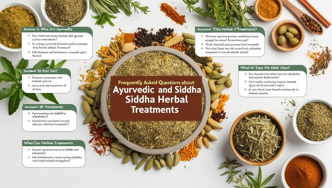 Frequently Asked Questions About Ayurvedic and Siddha Herbal Treatments Answered
